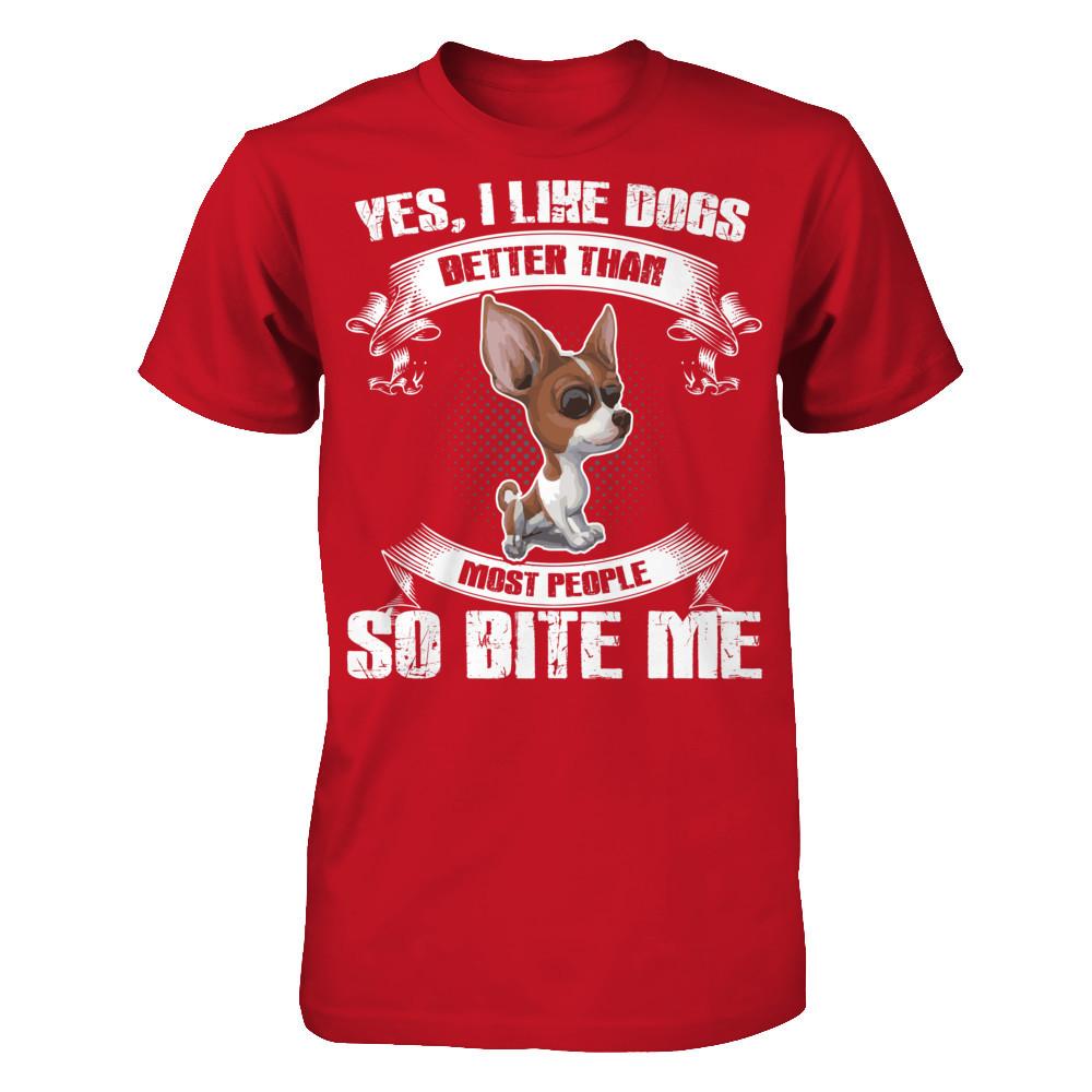 Yes I Like Dogs Better Than Most People So Bite Me T-shirt Gildan - Short Sleeve Tee Red