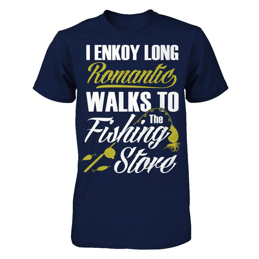 I Enjoy Long Romantic Walk To The Fishing Store T-shirt Gildan - Short Sleeve Tee Navy