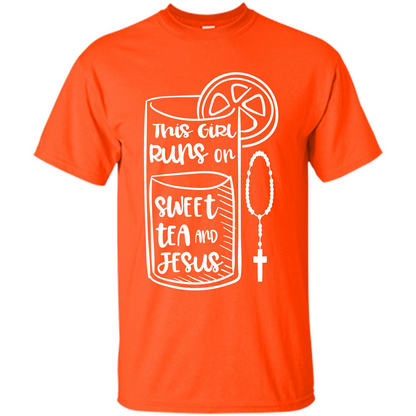 Christian T-shirt This Girl Runs on Sweet Tea and Jesus T-shirt Orange