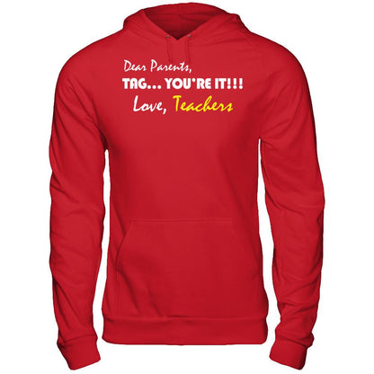 Dear Parents Tag You're It Love Teachers T-shirt Gildan - Pullover Hoodie Red