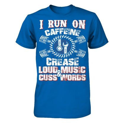 I Run On Caffeine, Crease, Loud Music And Cuss Words T-shirt Gildan - Short Sleeve Tee Royal