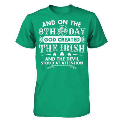 And On The 8th Day - Created The Irish And The Devil Stood At Attention T-shirt Gildan - Short Sleeve Tee Kelly Green