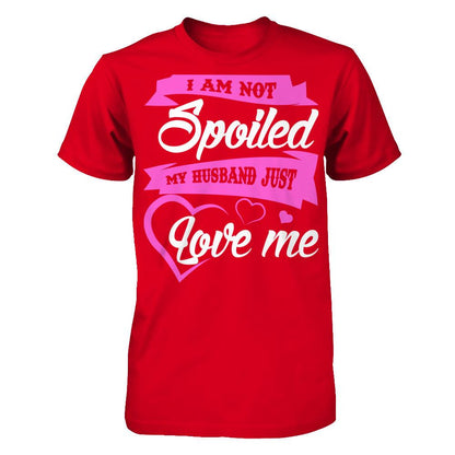 I Am Not Spoiled My Husband Just Loves Me Next Level - Unisex Fitted Tee Red