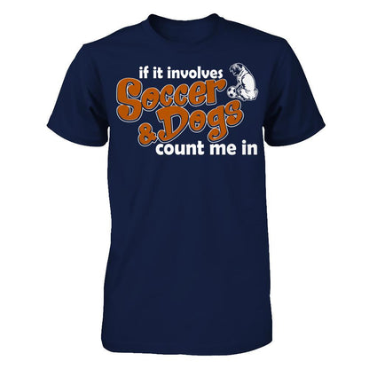 If It Involves Soccer & Dogs Count Me In T-shirt Gildan - Short Sleeve Tee Navy