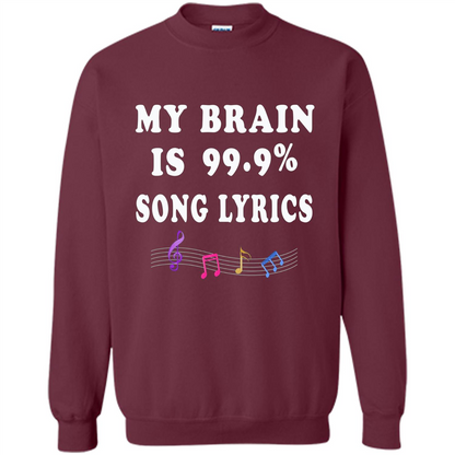 Music Lover T-shirt My Brain Is 99% Song Lyrics Maroon