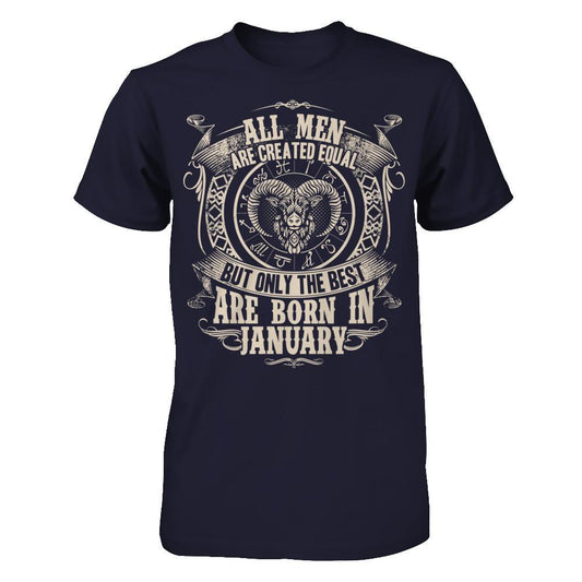All Men Are Created Equal, But Only The Best Are Born In January T-shirt Next Level - Unisex Fitted Tee Midnight Navy