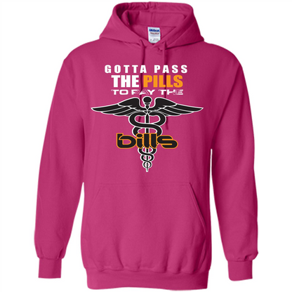 Nurse T-shirt Gotta Pass The Pills To Pay The Bills Heliconia