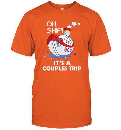Oh Ship It's A Couples Trip Cruise Ship T-Shirt T-Shirt Orange