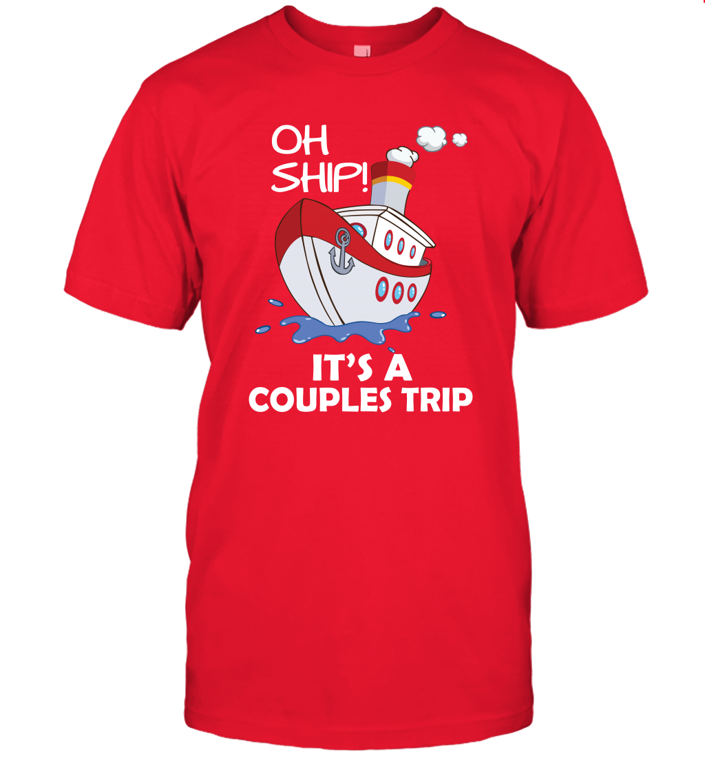 Oh Ship It's A Couples Trip Cruise Ship T-Shirt T-Shirt Red