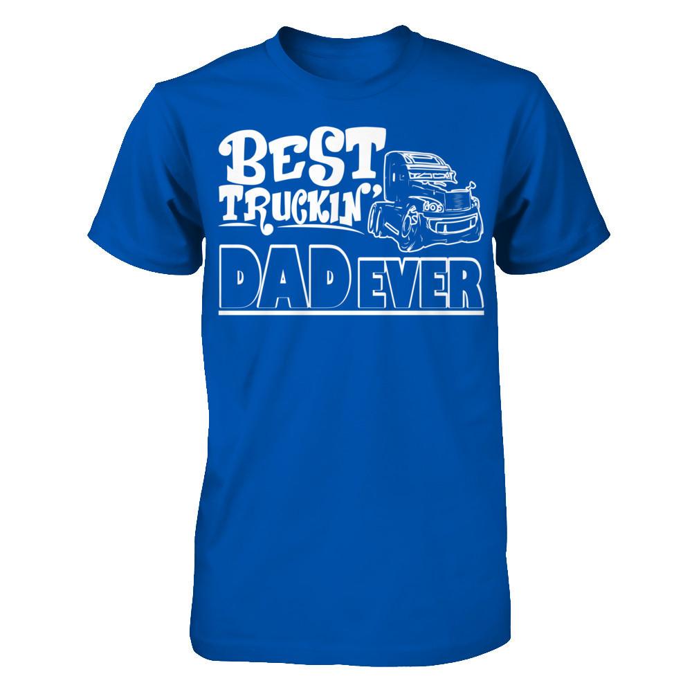 Best Truckin Dad Ever T-shirt Next Level - Unisex Fitted Tee Royal