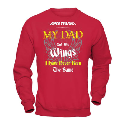 Since The Day My Dad Got His Wings. I Have Never Been The Same T-shirt Gildan - Pullover Sweatshirt Red
