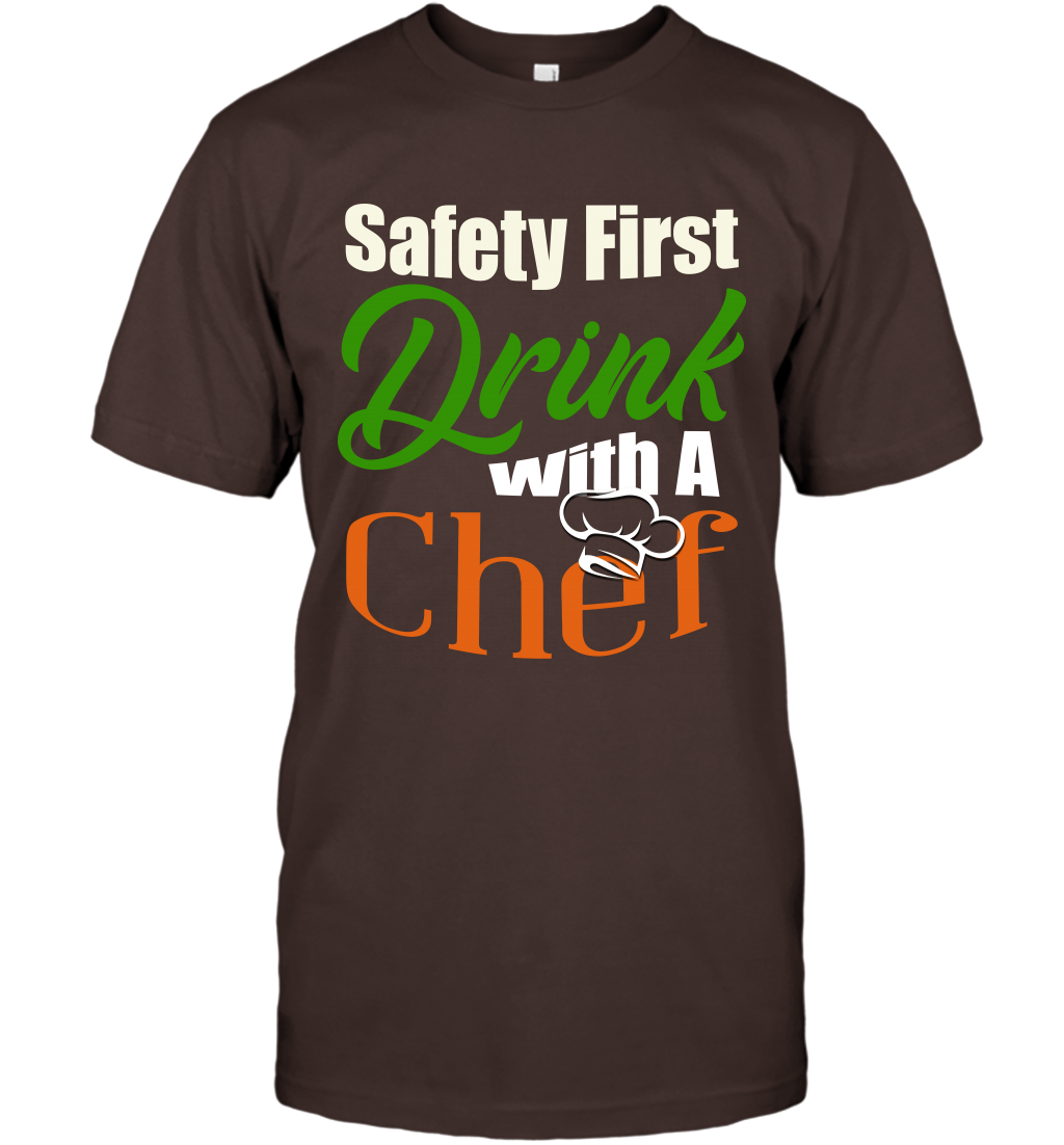 Safety First Drink With A Chef Saint Patricks Day Shirt T-Shirt Dark Chocolate