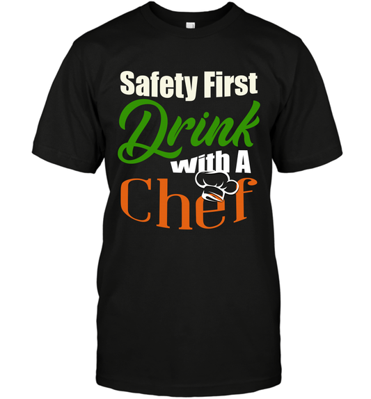 Safety First Drink With A Chef Saint Patricks Day Shirt T-Shirt Black