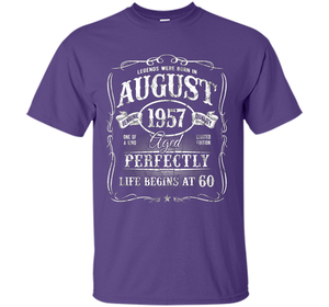 August T-shirt Legends Were Born In August 1957  T-shirt