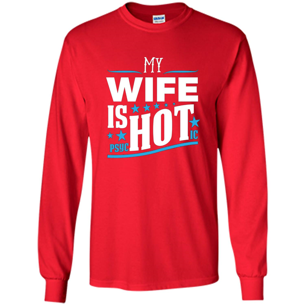 My Wife Is Psychotic T-Shirt Husband T-shirt Red