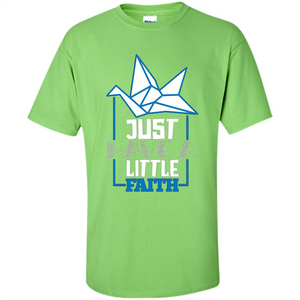Movie Lover Shirt Just Have A Little Faith T-shirt