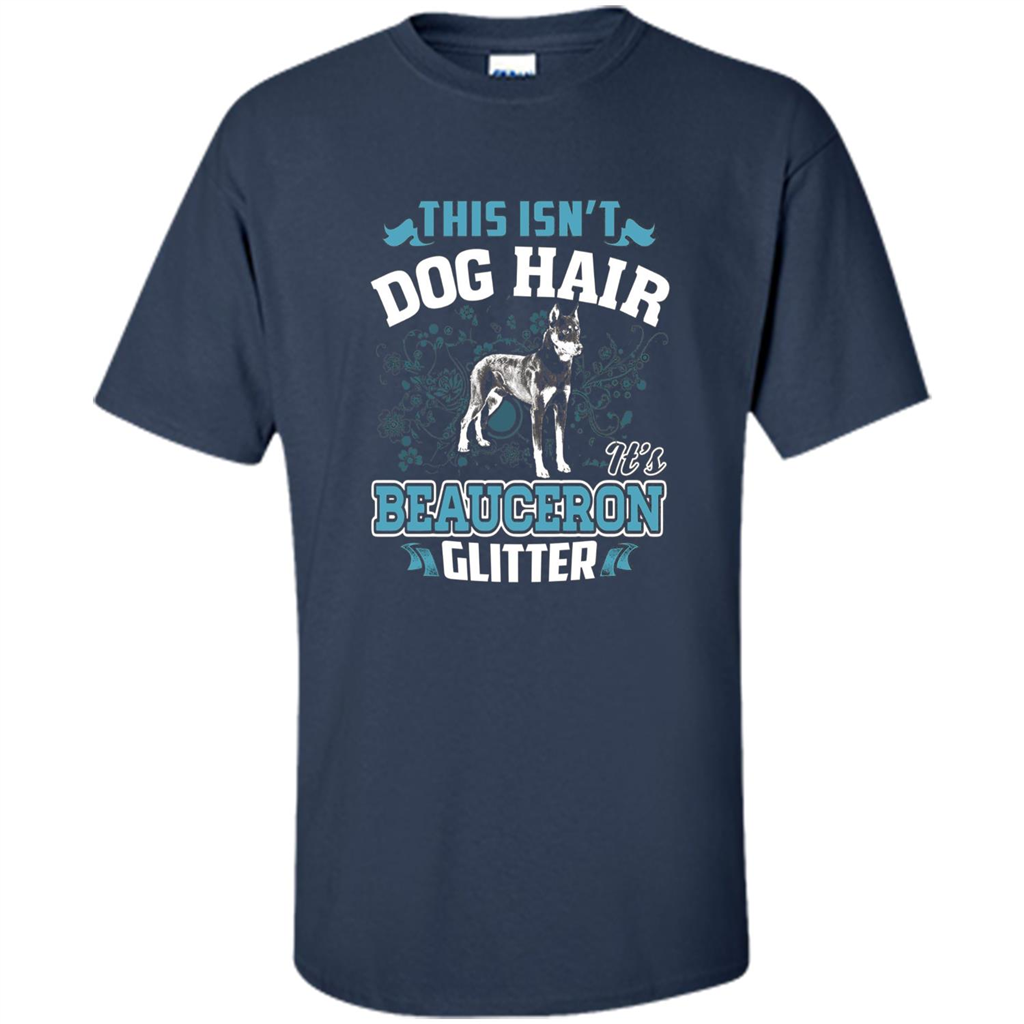 Beauceron Glitter T-shirt This Is Not Dog Hair Navy
