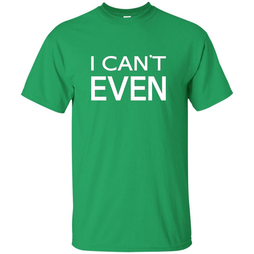 Yoga Workout Fitness Funny T-shirt I Can't Even Irish Green