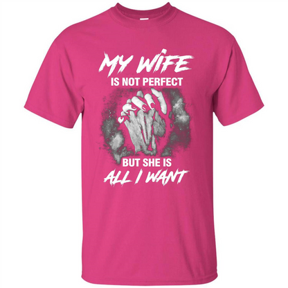 Husband T-shirt My Wife Is Not Perfect But She Is All I Need Heliconia