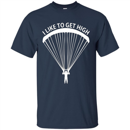 I Like To Get High Skydiving T-Shirt Navy