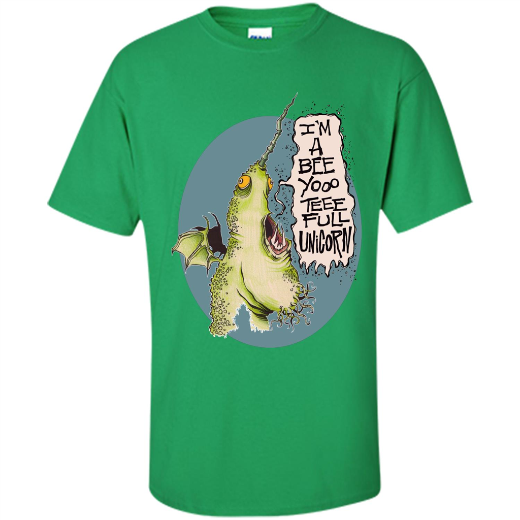 I'm A Beeyoooteeeful Unicorn T-Shirt Irish Green