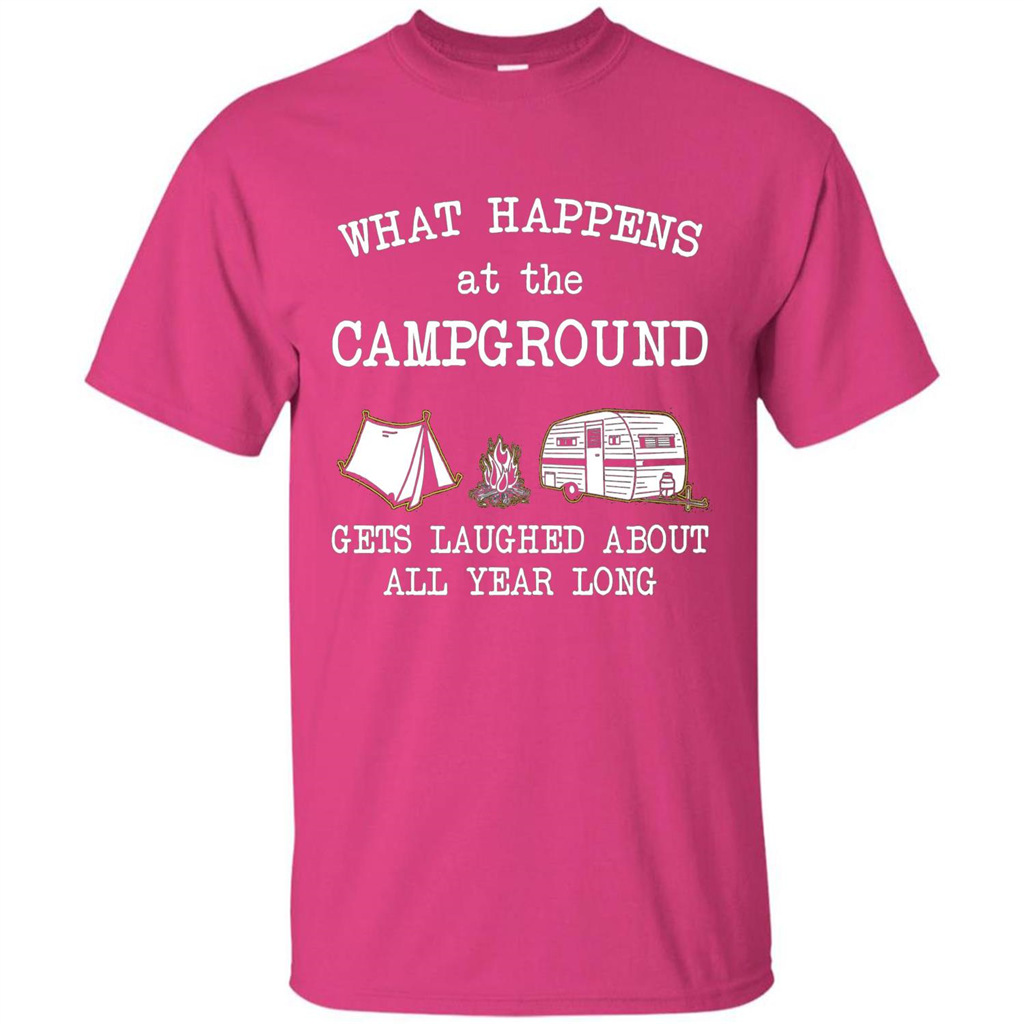 Camping T-shirt What Happens At The Campground Gets Laughed T-shirt Heliconia