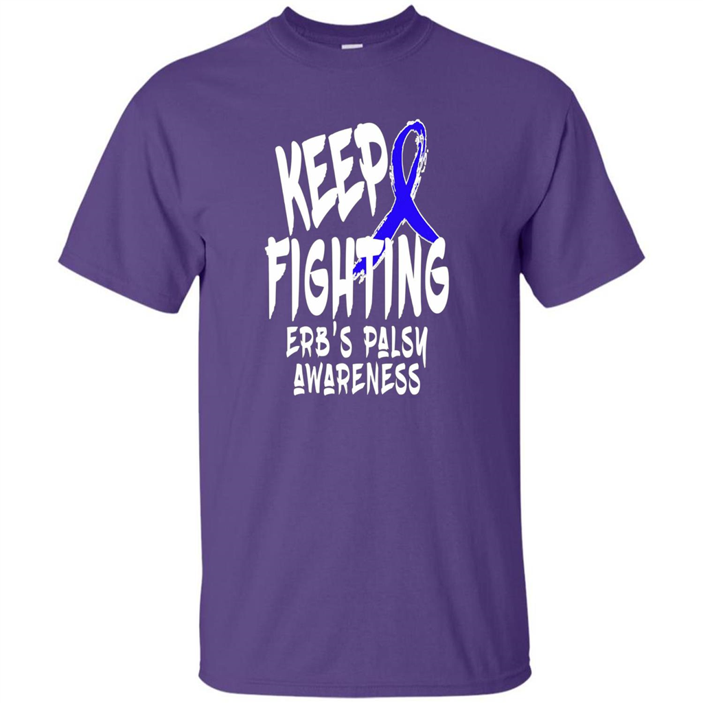 Keep Fighting ERBS Palsy Support and Awareness T-shirt Purple
