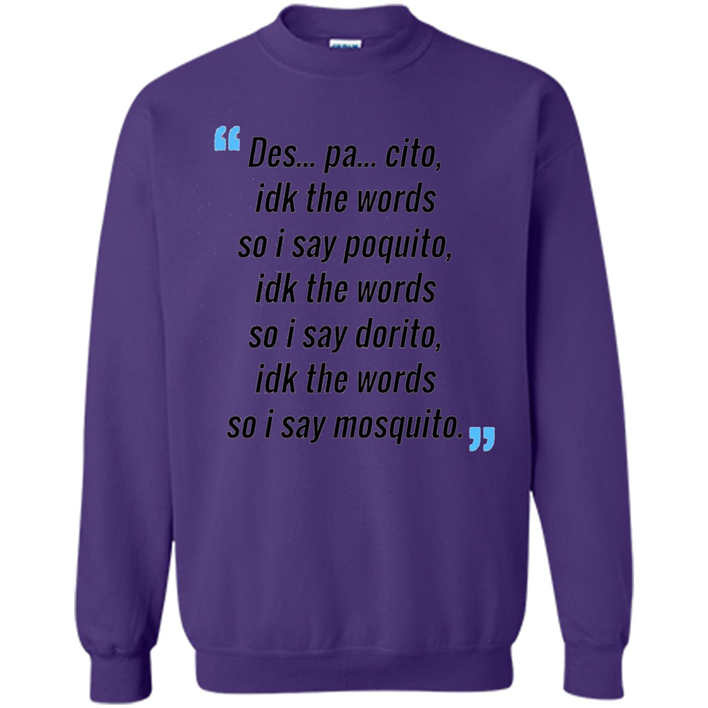 Des Pa Cito Idk The Words So I Say Poquito T-Shirt Funny Despacito T-shirt Orange