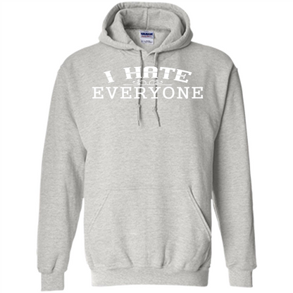 Funny T-shirt I Hate Everyone Ash