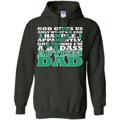 Autism Dad. I'm A Badass Autism Dad T-shirt Forest Green