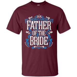 Father Of The Bride T-shirt