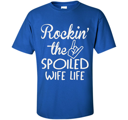 Rockin The Spoiled Girlfriend Life T-shirt Royal