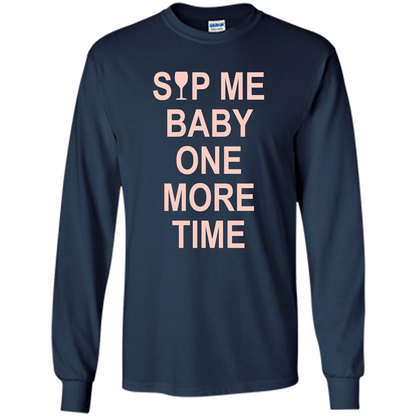 Wine Lover T-shirt Sip Me Baby One More Time T-shirt Navy