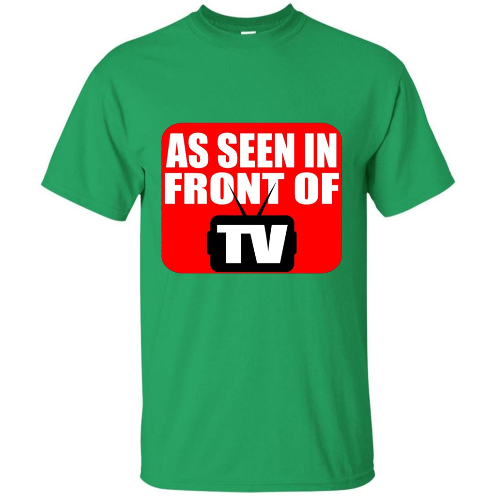 As Seen In Front Of TV T-shirt Irish Green