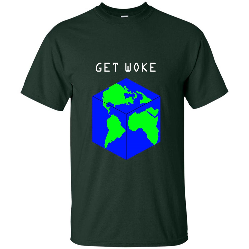 Flat Earther Get Woke T-shirt Earth Society T-shirt Forest Green