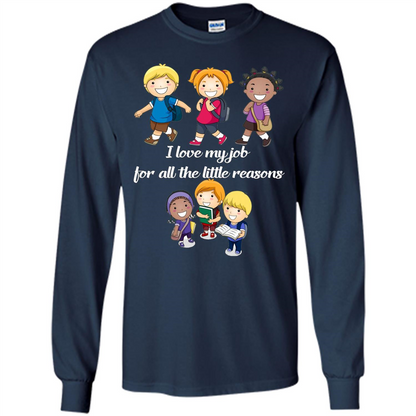 I Love My Job For All The Little Reasons T-shirt Teacher T-Shirt Navy