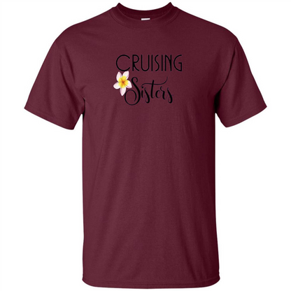 Cruising Sisters T-Shirt Cruise Vacation T-shirt Maroon