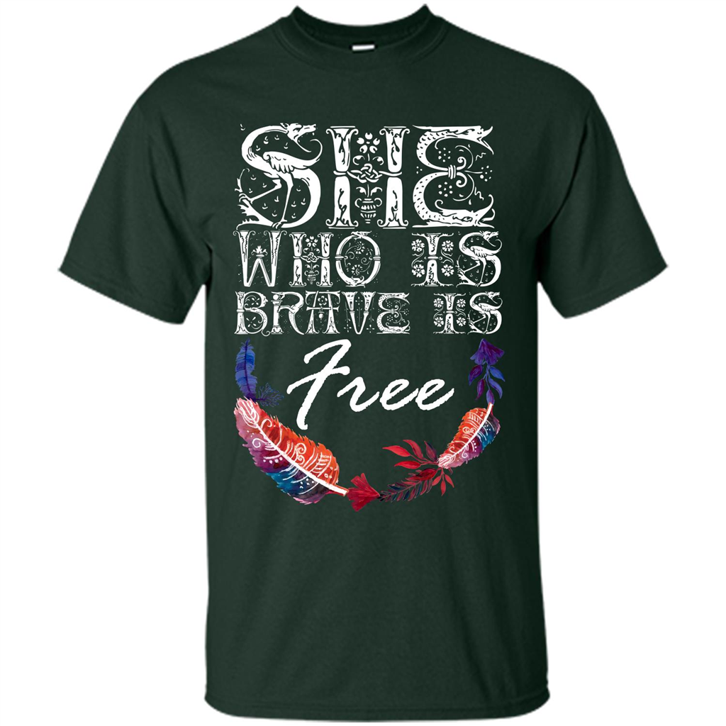 She Is Brave Is Free T-shirt Forest Green