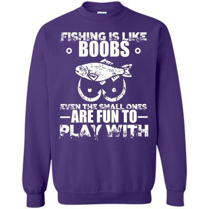 Fishing Is Like Boobs Even The Small Ones Are Fun T-shirt Purple