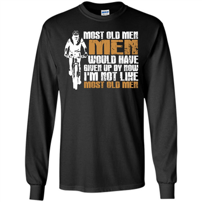 Bicycle Man T-shirt Most Old Men Would Have Given Up By Now I'm Not Like Most Old Men Black
