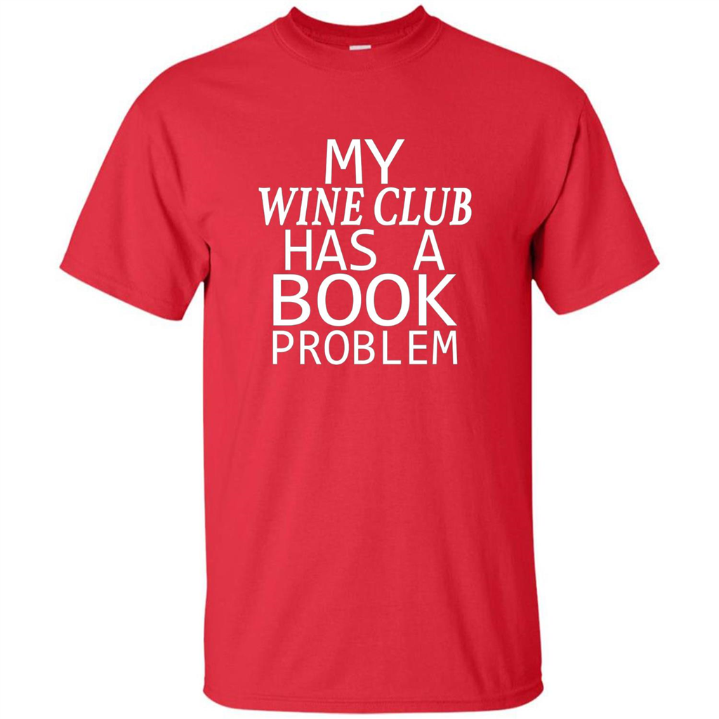 My Wine Club Has A Book Problem T-shirt Red