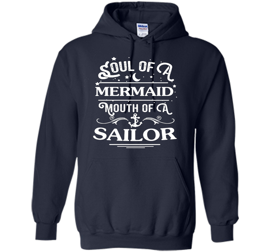 Soul Of A Mermaid Mouth Of A Sailor Shirt cool shirt Navy