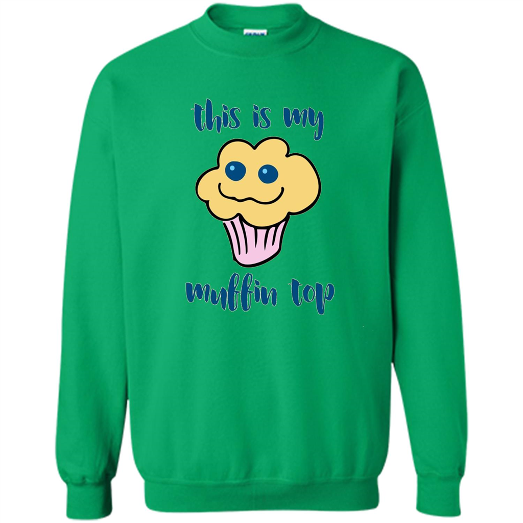Baking T-shirt Funny This Is My Muffin Top T-Shirt Irish Green