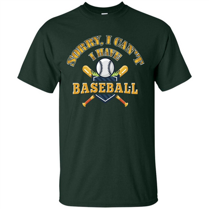 Baseball T-shirt Sorry, I Can't I Have Baseball Forest Green
