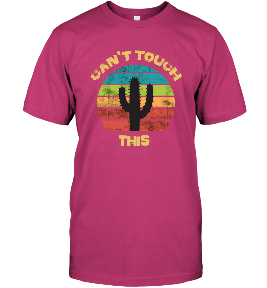 Cant Touch This Catus Shirt T-Shirt T-Shirt Heliconia