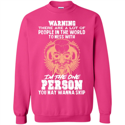 Funny Gift T-shirt Warning There Are A Lot Of People In The World T-shirt Heliconia
