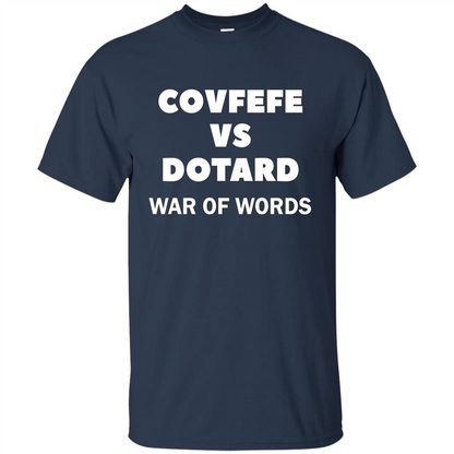 Covfefe vs Dotard T-Shirt War Of Words Navy