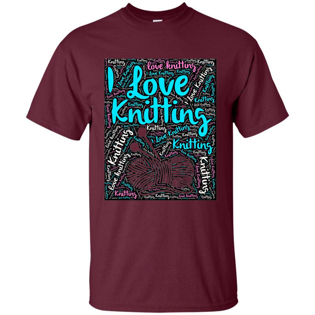 Knitting Wordcloud Knitter T-shirt Love Knitting Maroon