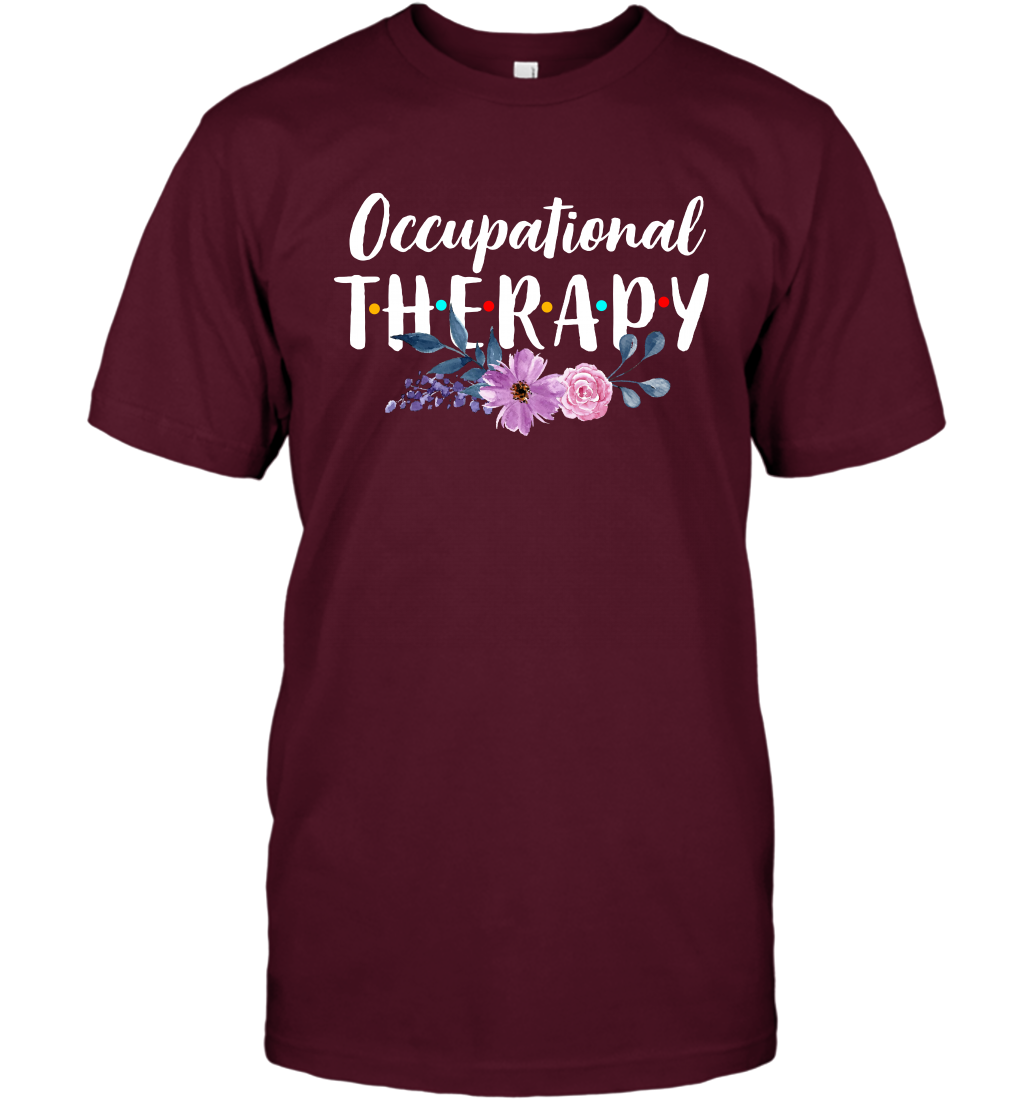 Occupational Therapy Shirt T-Shirt T-Shirt Maroon