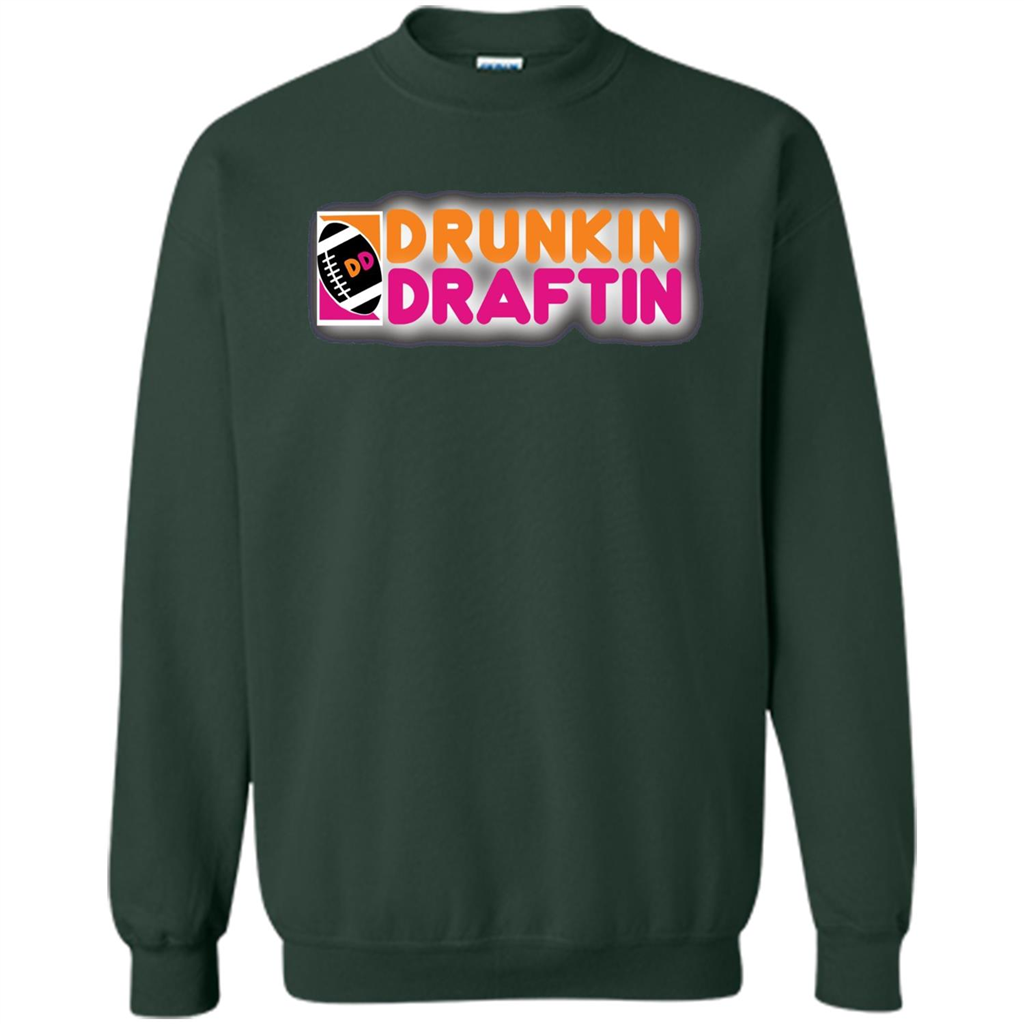 Drunkin' Draftin' T-shirt Funny Fantasy Football Draft T-shirt Forest Green
